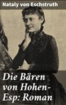Die Bären von Hohen-Esp: Roman - Nataly von Eschstruth - 4064066433024