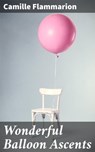 Wonderful Balloon Ascents - Camille Flammarion - 4064066442002
