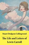 The Life and Letters of Lewis Carroll: The Original Scandalous Biography by Carroll's nephew - Stuart Dodgson Collingwood - 4064066447984