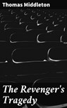 The Revenger's Tragedy - Thomas Middleton - 4064066452834