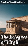 The Eclogues of Virgil - Publius Vergilius Maro ; Jenna Fletcher - 4064066463304