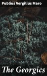 The Georgics - Publius Vergilius Maro - 4064066463403