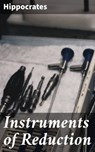 Instruments of Reduction - Hippocrates - 4064066464561