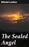 The Sealed Angel - Nikolai Leskov - 4064066466763