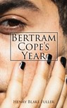 Bertram Cope's Year - Henry Blake Fuller - 4064066499594