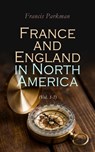 France and England in North America (Vol. 1-7) - Francis Parkman - 4064066499860