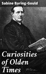 Curiosities of Olden Times - Sabine Baring-Gould - 4066338051059