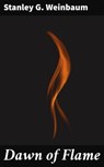 Dawn of Flame - Stanley G. Weinbaum - 4066338051905