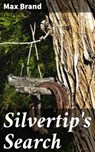 Silvertip's Search - Max Brand - 4066338052070