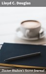 Doctor Hudson's Secret Journal - Lloyd C. Douglas ; Vanessa Winslow - 4066338069870