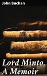 Lord Minto, A Memoir - John Buchan ; Helena Davenport - 4066338072061