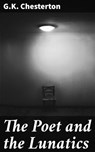 The Poet and the Lunatics - G.K. Chesterton - 4066338074447