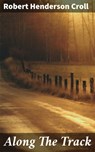 Along The Track - Robert Henderson Croll ; Trevor Bainbridge - 4066338075925