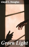 Green Light - Lloyd C. Douglas - 4066338077943