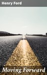 Moving Forward - Henry Ford ; Jamie Hicks - 4066338080271