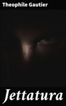 Jettatura - Theophile Gautier - 4066338083210