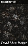 Dead Man Range - Ernest Haycox - 4066338085771