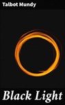 Black Light - Talbot Mundy - 4066338093141