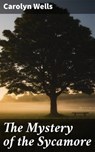 The Mystery of the Sycamore - Carolyn Wells - 4066338095107