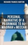 Personal Narrative of a Pilgrimage to Al-Madinah & Meccah - Richard Francis Burton - 4066338113955