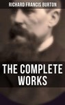 The Complete Works - Richard Francis Burton - 4066338113962