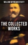 The Collected Works - William Wynn Westcott - 4066338114273