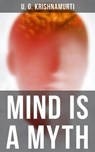 Mind is a Myth - U.G. Krishnamurti ; Layla Donovan - 4066338117144