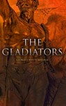The Gladiators - George J. Whyte-Melville - 4066338120809