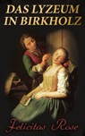 Das Lyzeum in Birkholz - Felicitas Rose - 4066338120953