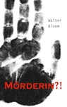Mörderin?! - Walter Bloem - 4066338121684