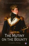 The Mutiny on the Bounty - Complete Trilogy - James Norman Hall ; Charles Nordhoff - 4066338121899