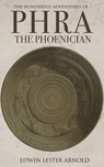 The Wonderful Adventures of Phra the Phoenician - Edwin Lester Arnold - 4066338122070