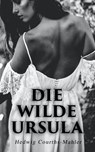 Die wilde Ursula - Hedwig Courths-Mahler - 4066338122599