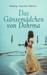 Das Gänsemädchen von Dohrma - Hedwig Courths-Mahler - 4066338123145