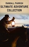 Randall Parrish - Ultimate Adventure Collection - Randall Parrish - 4066338125156