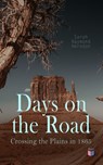 Days on the Road: Crossing the Plains in 1865 - Sarah Raymond Herndon - 4066338125484