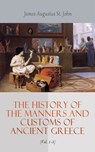 The History of the Manners and Customs of Ancient Greece (Vol. 1-3) - James Augustus St. John - 4066338127402