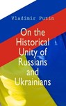 On the Historical Unity of Russians and Ukrainians - Vladimir Putin - 4066338128058