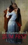 Herz-Sammelband zum Fest - Jane Austen ; Leo Tolstoi ; George Sand ; Wilhelmine Heimburg ; Hedwig Courths-Mahler ; Emily Brontë ; Charlotte Brontë ; Anne Brontë ; Alexandre Dumas ; Charles Dickens ; Eugenie Marlitt ; Stendhal ; Johann Wolfgang von Goethe ; Pierre Choderlos de Laclo - 4066338128171