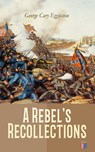 A Rebel's Recollections - George Cary Eggleston - 4066339507449
