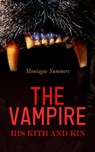 The Vampire: His Kith and Kin - Montague Summers - 4066339507593