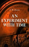 An Experiment with Time - J. W. Dunne - 4066339508552