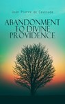 Abandonment to Divine Providence - Jean Pierre de Caussade - 4066339508682