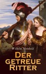 Der getreue Ritter - Wilhelm Meinhold - 4066339510012