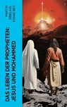 Das Leben der Propheten: Jesus und Mohammed - Martin Dibelius ; Essad Bey - 4066339511569