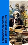 Lebensgeschichten der Literaturikonen - Lew Tolstoi ; Charles Dickens ; Stefan Zweig ; Stendhal ; George Sand ; Jakob Wassermann ; Walter Benjamin ; Maxim Gorki ; Leopold von Sacher-Masoch ; Jean Jacques Rousseau ; Bertha von Suttner ; Malwida von Meysenbug ; Johanna Schopenhauer ; Friedrich de - 4066339511996