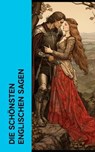 Die schönsten englischen Sagen - Dorothea Schlegel ; Wolfram von Eschenbach ; Gottfried von Straßburg ; Thomas Crofton Croker - 4066339513587