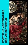 Poetische Meisterwerke der Weltliteratur - Rainer Maria Rilke ; Walt Whitman ; Heinrich Heine ; William Shakespeare ; John Milton ; Lord Byron ; Friedrich Schiller ; Percy Bysshe Shelley ; Edgar Allan Poe ; Johann Wolfgang Goethe ; Dschalal ad-Din Muhammad Rumi ; Gottfried von Straßburg ; Victor H - 4066339514980