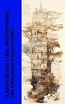 Klassiker der Lyrik: Meisterwerke der englischen Dichtkunst - John Keats ; William Shakespeare ; John Milton ; Lord Byron ; Percy Bysshe Shelley ; William Wordsworth ; Robert Burns ; Oscar Wilde ; Edgar Allan Poe ; Walt Whitman - 4066339515062