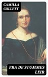 Fra de Stummes Leir - Camilla Collett - 4066339516939